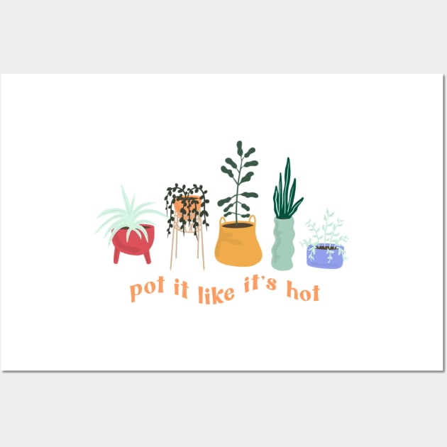 pot it like its hot Wall Art by mckhowdesign